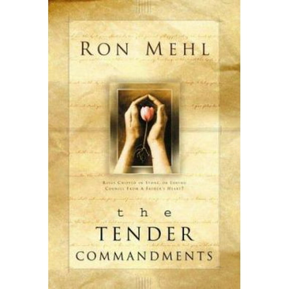 Pre-Owned The Tender Commandments : Reflections on the Father's Love (Paperback) 1576737772 9781576737774