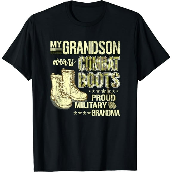 My Grandson Wears Combat Boots - Proud Military Grandma Gift T-Shirt