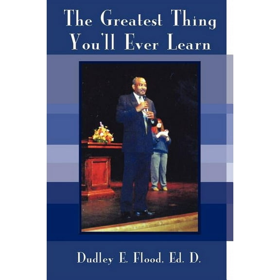 The Greatest Thing You'll Ever Learn