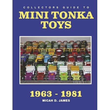 NEW Limited Edition of 100 Hard Cover Mini Tonka Toy Collectors Guide 1963-1981