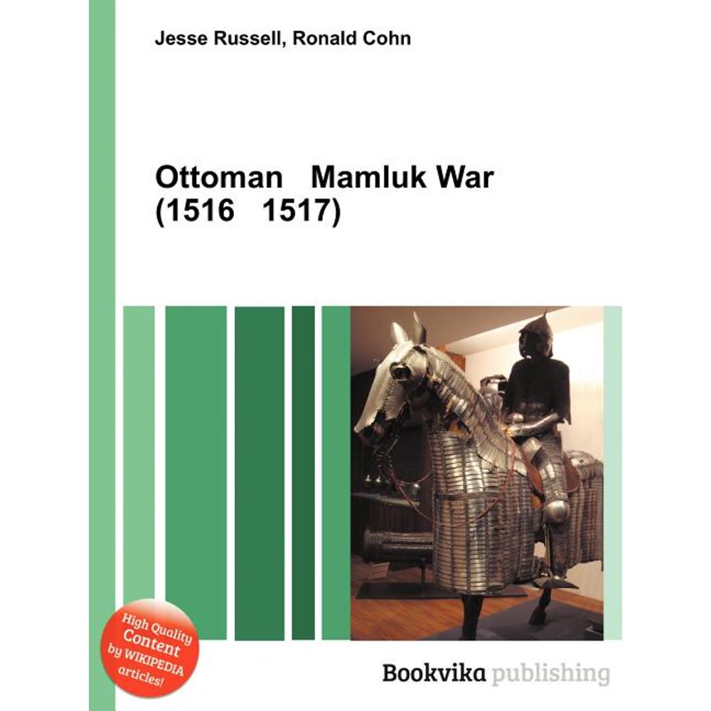 Ottoman Mamluk War (1516 1517) (Paperback)