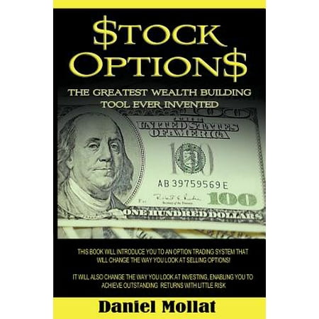 Stock Options : The Greatest Wealth Building Tool Ever