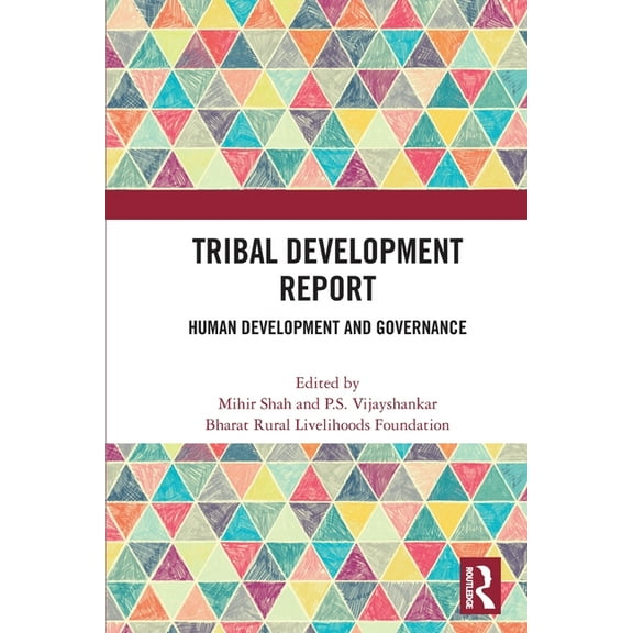 Tribal Development Report: Human Development and Governance, (Paperback)