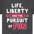 thumbnail image 3 of Instant Message - Life Liberty And The Pursuit Of Fun - Toddler & Youth Short Sleeve  T-Shirt, 3 of 6