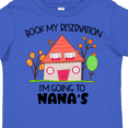 thumbnail image 4 of Inktastic Book My Reservation I'm Going to Nana's- House Boys or Girls Toddler T-Shirt, 4 of 5