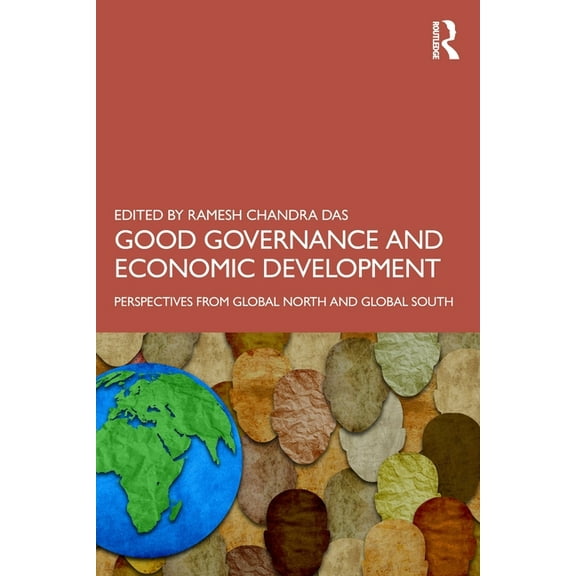 Good Governance and Economic Development: Perspectives from Global North and Global South, (Paperback)