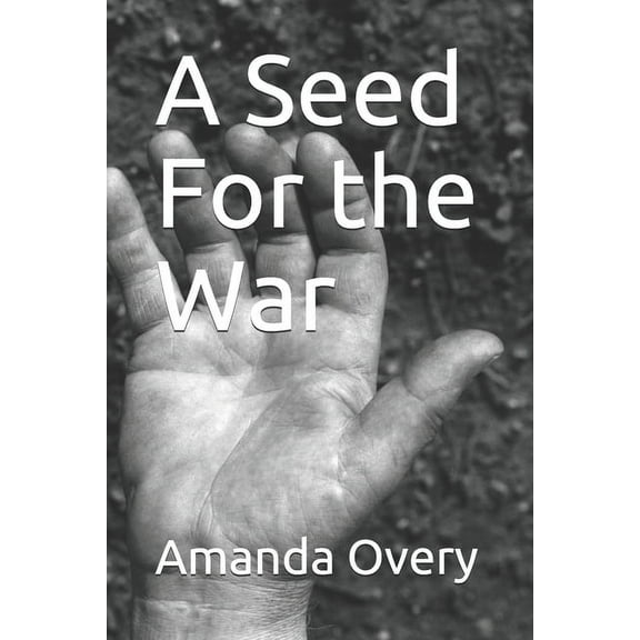 A Seed For the War (Paperback)
