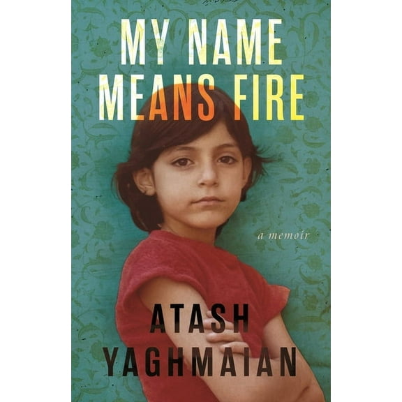 My Name Means Fire: A Memoir, (Hardcover)