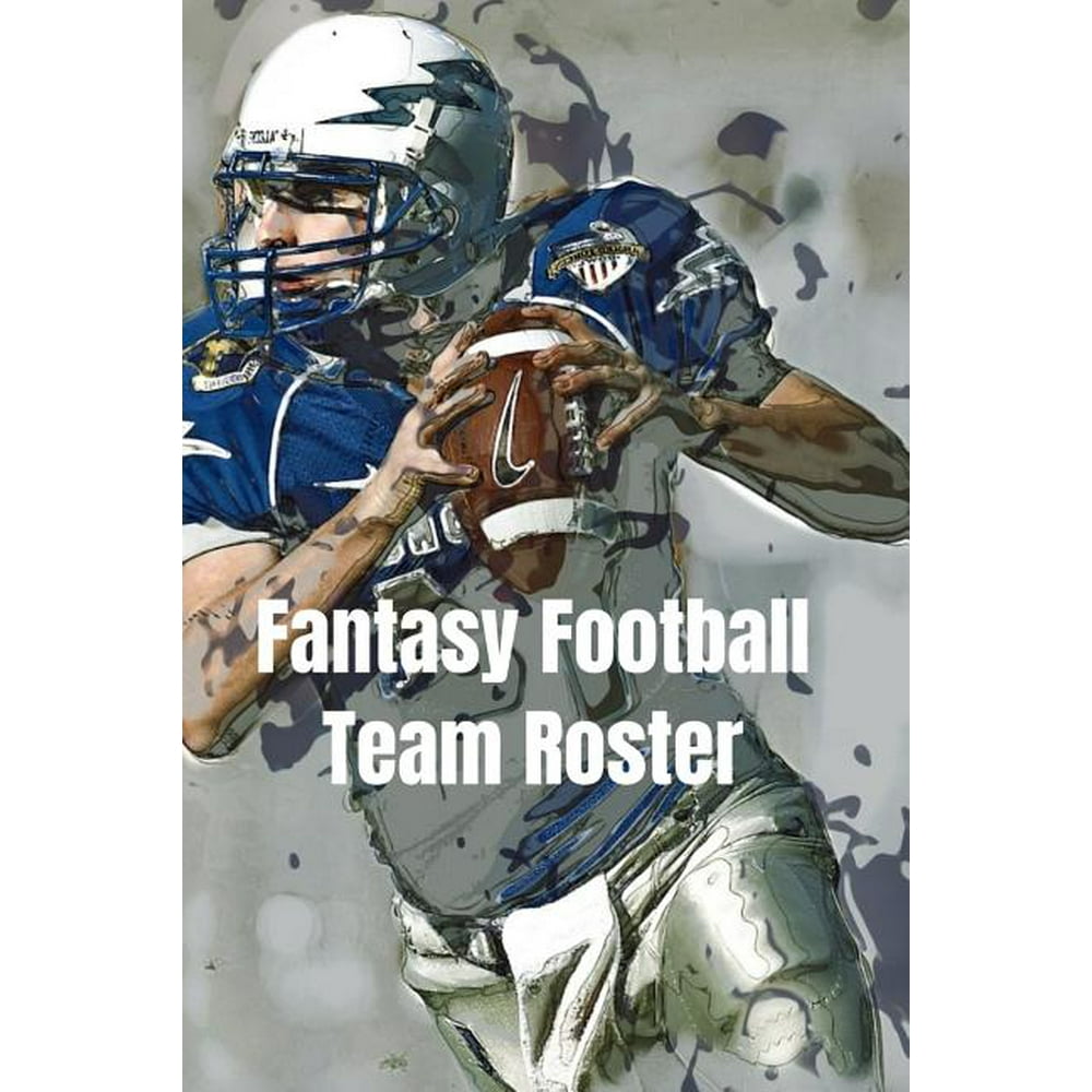 Fantasy Football Team Roster: Blank Sheets For Recording Player Picks: Fantasy Football Gift For ...