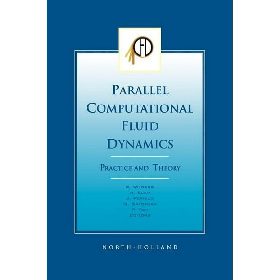 Parallel Computational Fluid Dynamics 2001, Practice and Theory, (Hardcover)