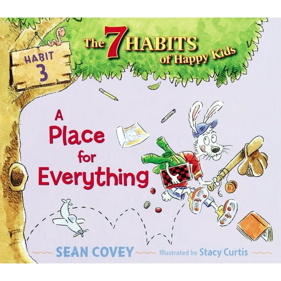 The 7 Habits of Happy Kids: A Place for Everything : Habit 3 (Series #3) (Hardcover)