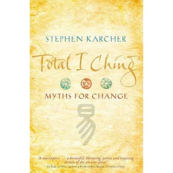 Total I Ching: Mythes pour Changer