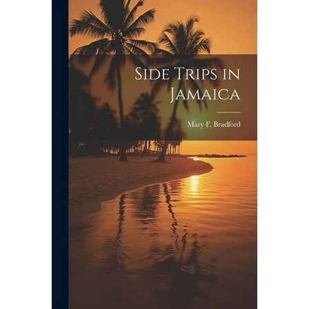 Side Trips in Jamaica (Paperback)