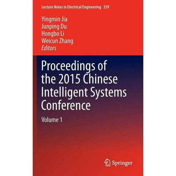 Lecture Notes in Electrical Engineering Proceedings of the 2015 Chinese Intelligent Systems Conference: Volume 1, Book 359, (Hardcover)