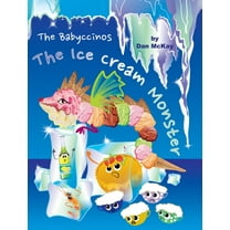 The Babyccinos: The Babyccinos The Ice Cream Monster (Hardcover)