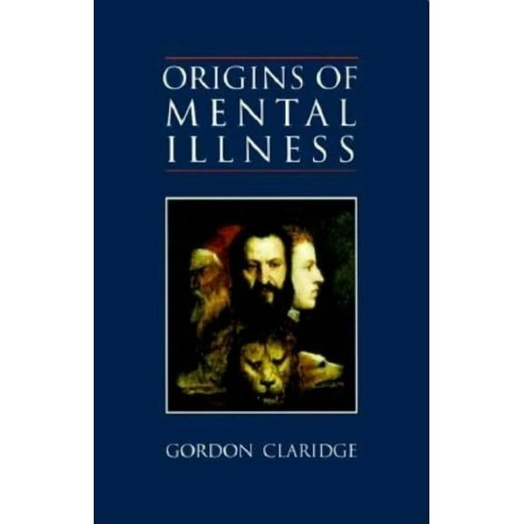 Origins of Mental Illness: Temperament, Deviance and Disorder, (Paperback)