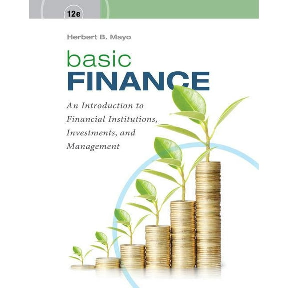 Mindtap Course List: Basic Finance: An Introduction to Financial Institutions, Investments, and Management (Paperback)