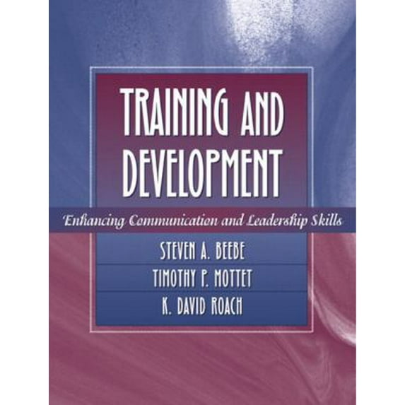 Pre-Owned Training and Development: Enhancing Communication and Leadership Skills (Paperback) 0205332439 9780205332434