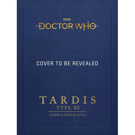 Doctor Who: TARDIS Type 40 Instruction Manual (Best Instruction Manual Design)