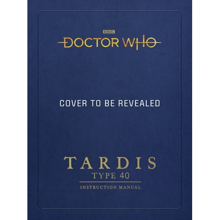 Doctor Who: TARDIS Type 40 Instruction Manual (Best Instruction Manual Design)