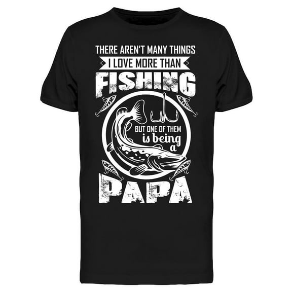 Family Fishing Quote T-Shirt Men -Image by Shutterstock, Male x-Large