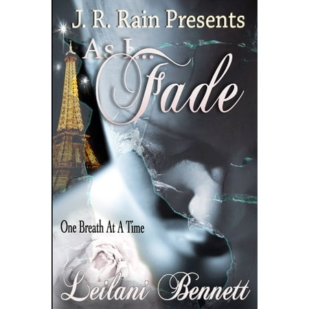 One Breath at a Time: As I Fade : A Time Travel Romance Novel (Series #1) (Paperback)