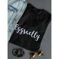 thumbnail image 3 of Funny Easter "Eggsactly" Graphic Women Black T-Shirt, Female Medium, 3 of 4