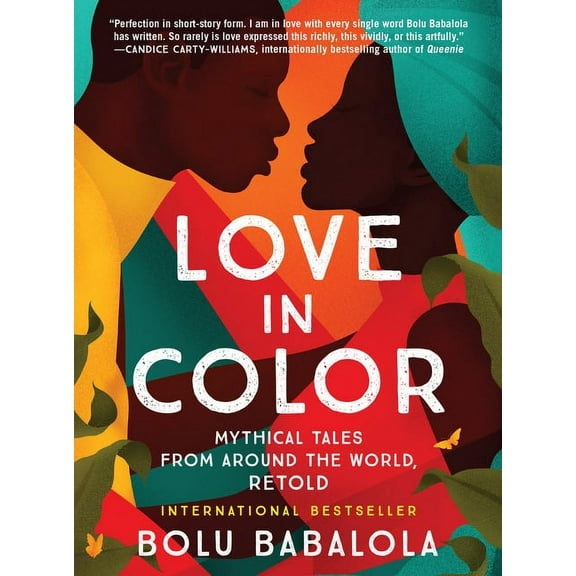Love in Color: Mythical Tales from Around the World, Retold, (Paperback)