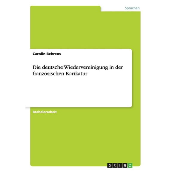 Die deutsche Wiedervereinigung in der französischen Karikatur (Paperback)