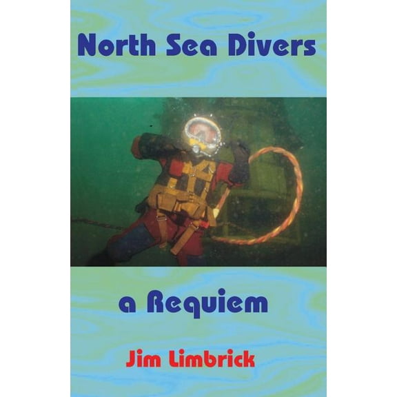 North Sea Divers: A Requiem (Paperback)