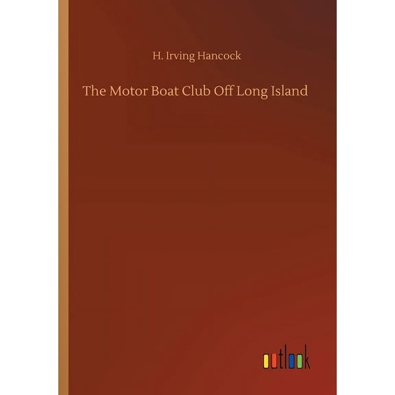 The Motor Boat Club Off Long Island (Paperback)