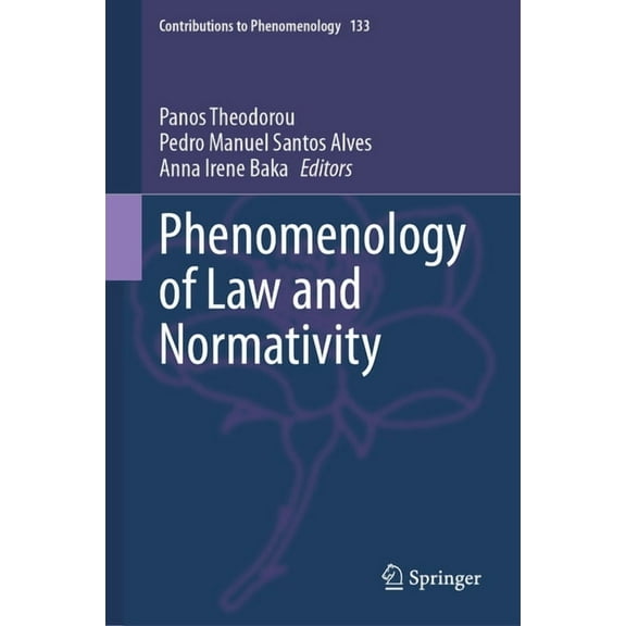 Contributions to Phenomenology Phenomenology of Law and Normativity, Book 133, (Hardcover)