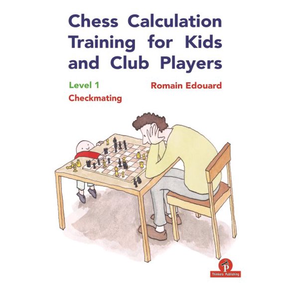 Pre-Owned Chess Calculation Training for Kids and Club Players: Chess Calculation Training for Kids and Club Players: Level 1 Checkmating (Paperback)