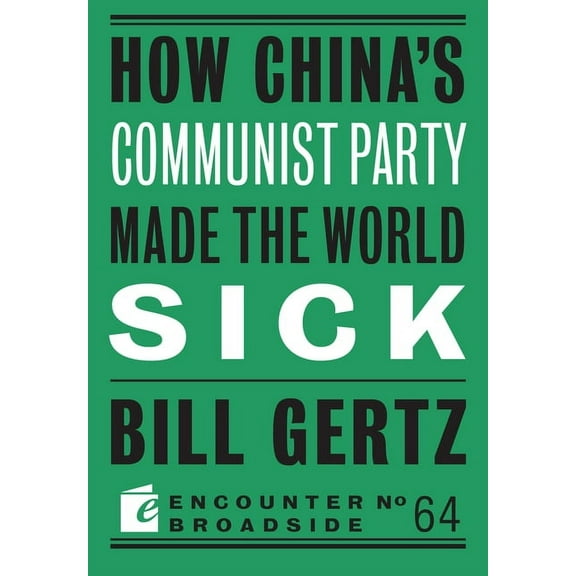Broadside How China's Communist Party Made the World Sick, Book 64, (Paperback)