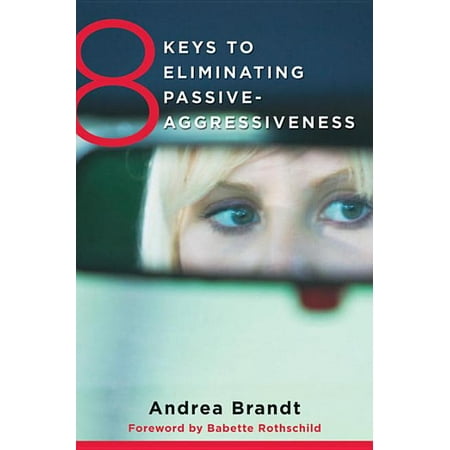 ISBN 9780393708462 product image for 8 Keys to Mental Health: 8 Keys to Eliminating Passive-Aggressiveness : Strategi | upcitemdb.com