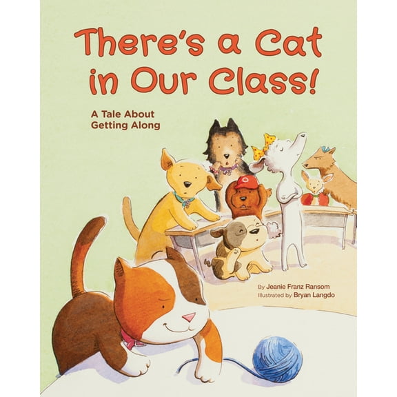 There's a Cat in Our Class!: A Tale about Getting Along, (Hardcover)