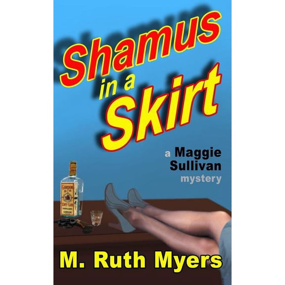Maggie Sullivan Mysteries Shamus in a Skirt: a Maggie Sullivan mystery, Book 4, (Paperback)