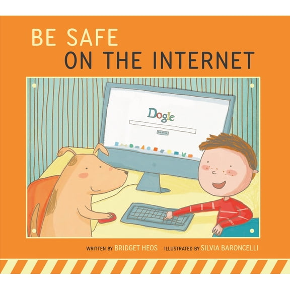 Be Safe! Be Safe on the Internet, (Paperback)