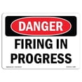 thumbnail image 1 of SignMission OS-DS-A-1218-L-2485 12 x 18 in. OSHA Danger Sign - Firing in Progress, 1 of 1