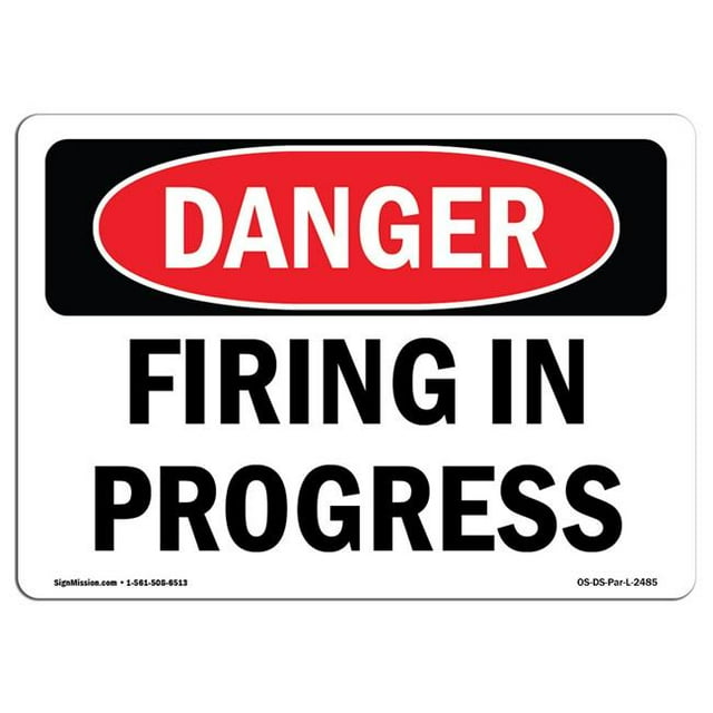 SignMission OS-DS-A-1218-L-2485 12 x 18 in. OSHA Danger Sign - Firing in Progress