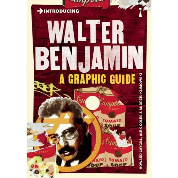 Graphic Guides: Introducing Walter Benjamin : A Graphic Guide (Paperback)