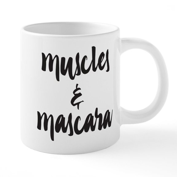 CafePress - Muscles And Mascara - 20 Oz White Ceramic Mega Mug