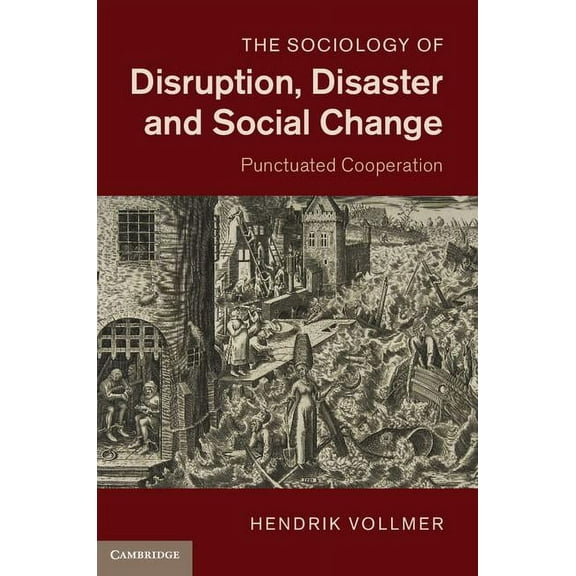 The Sociology of Disruption, Disaster and Social Change, (Hardcover)