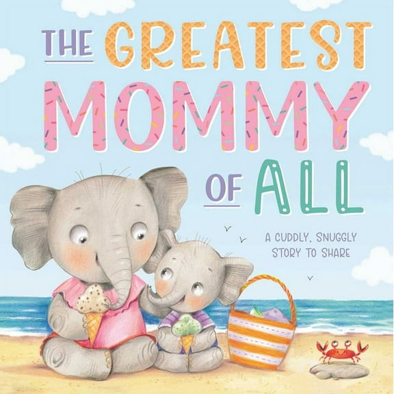 The Greatest Mommy of All: Padded Board Book, (Board Book)