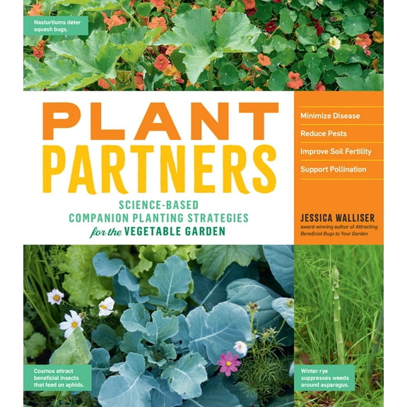 Plant Partners: Science-Based Companion Planting Strategies for the Vegetable Garden, (Paperback)