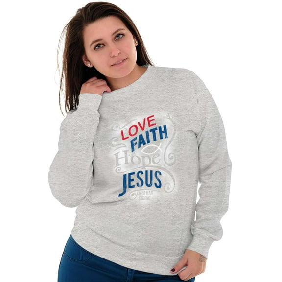 Love Faith Hope Christian Belief Women Crewneck Sweatshirt Brisco Brands S