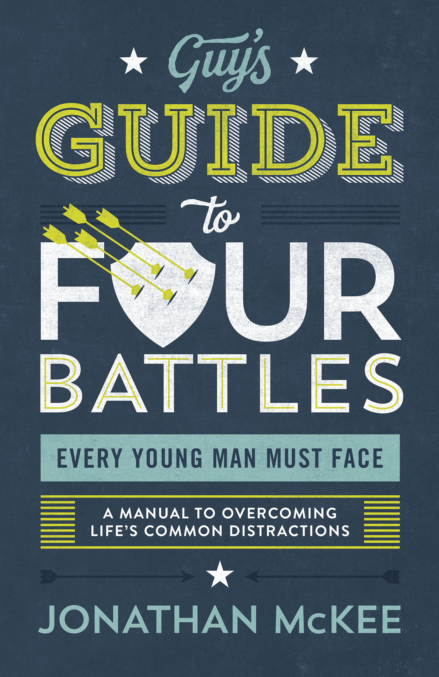 The Guy's Guide to Four Battles Every Young Man Must Face : a manual to overcoming life’s common distractions (Paperback) - image 2 of 6