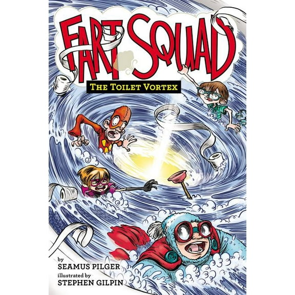 Fart Squad Fart Squad #4: The Toilet Vortex, Book 4, (Paperback)