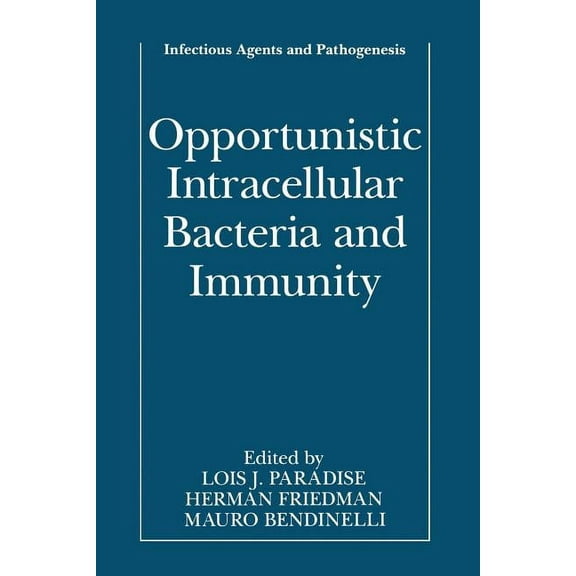Infectious Agents and Pathogenesis Opportunistic Intracellular Bacteria and Immunity, (Paperback)