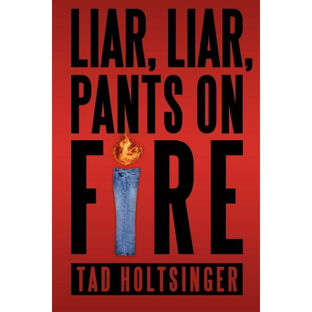 Liar Liar Pants On Fire Paperback Walmart Com Walmart Com